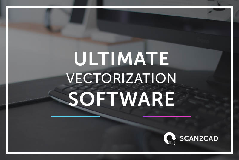 Ultimate Vectorization Software