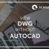 View DWG Without AutoCAD