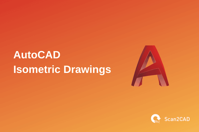 AutoCAD Isometric Drawings