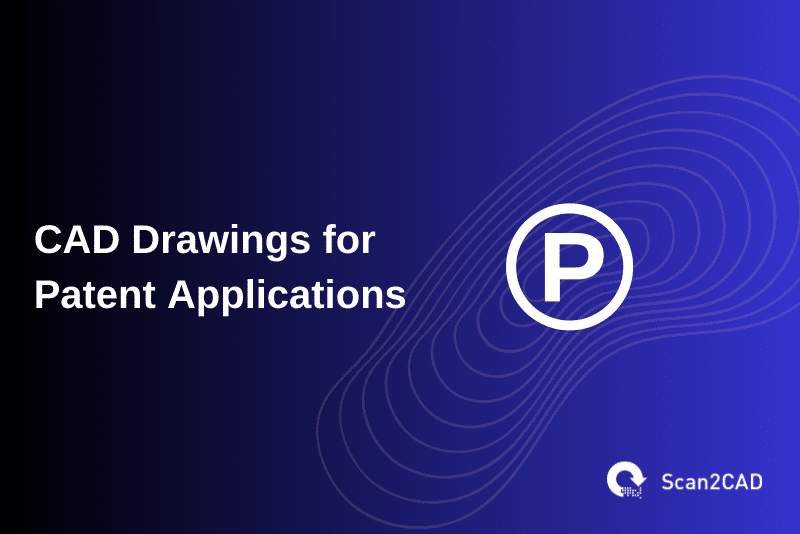 CAD drawings for patent applications
