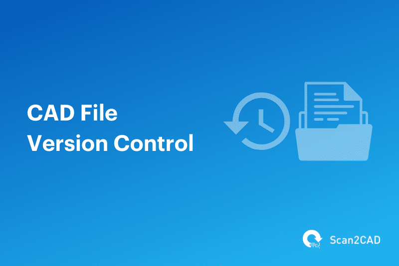 CAD File Version Control