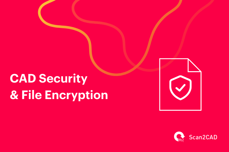 CAD Security and File Encryption