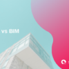 CAD vs BIM