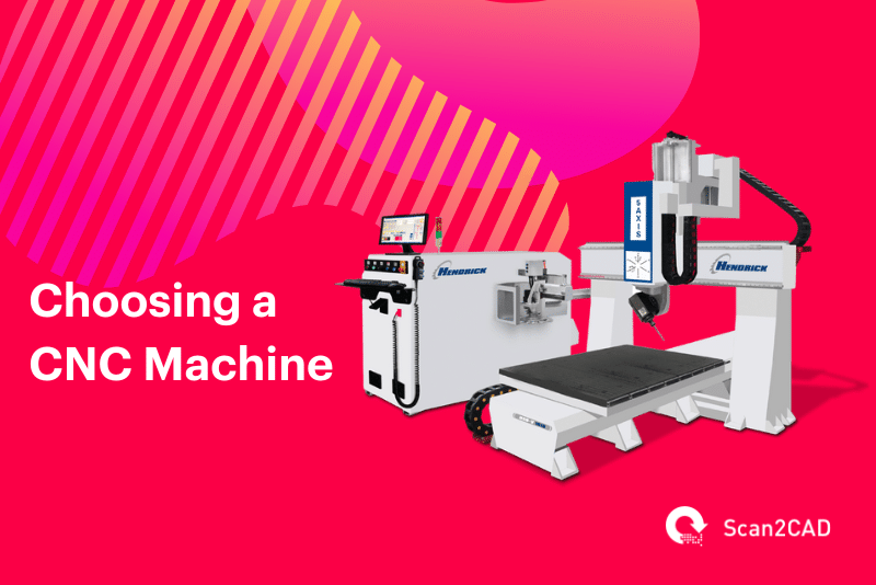 Choosing a CNC Machine