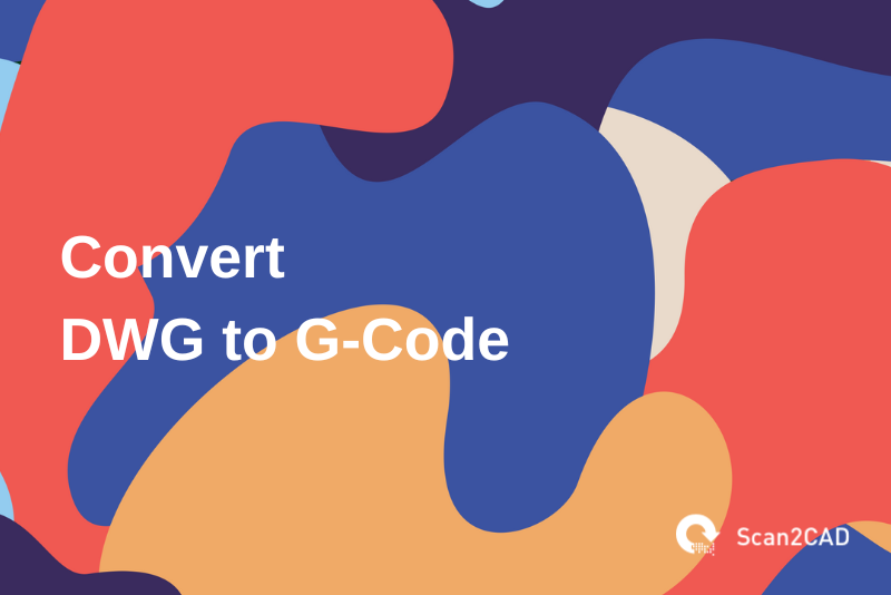 Convert DWG to G-code