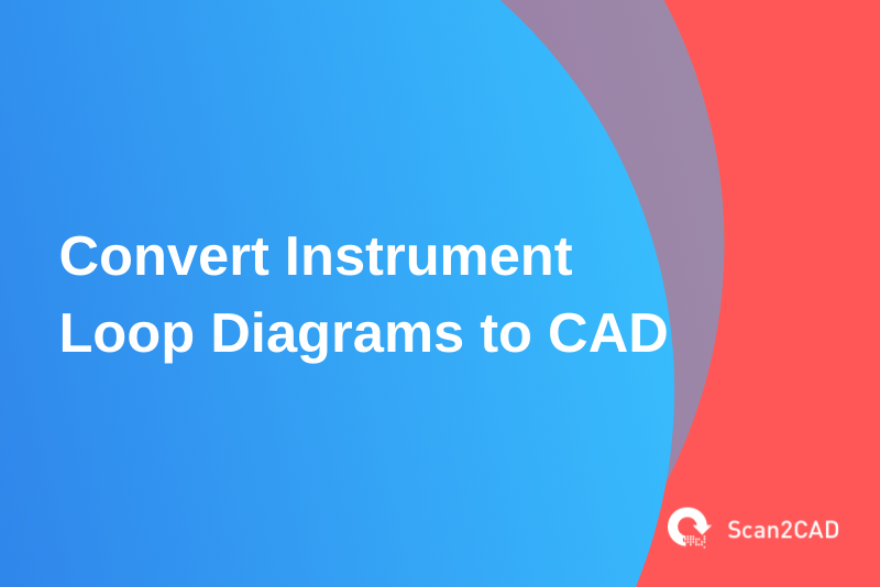 convert instrument loop diagrams to cad, blue red orange graphics
