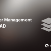 Layer Management in CAD