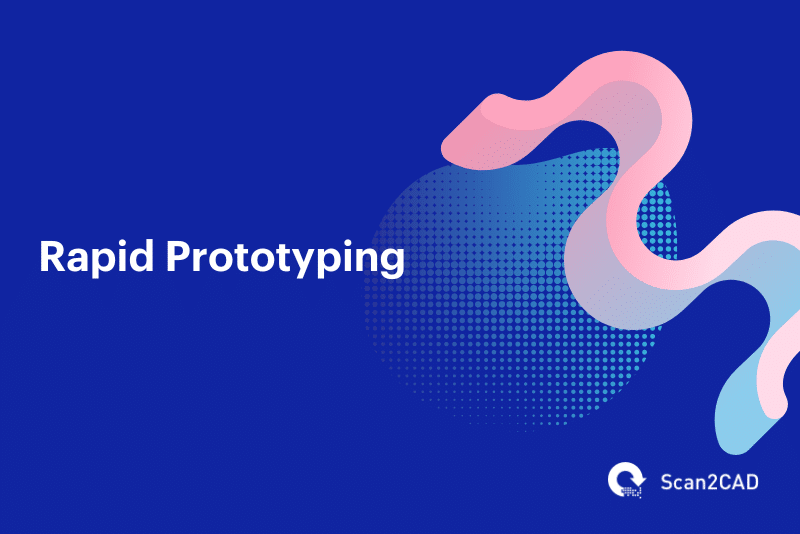 Rapid prototyping