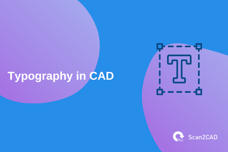 Typography in CAD