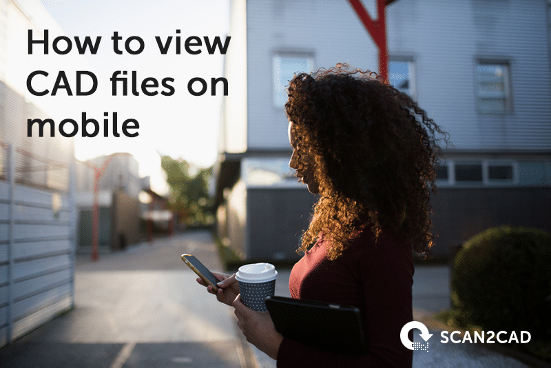 how to view cad files on mobile