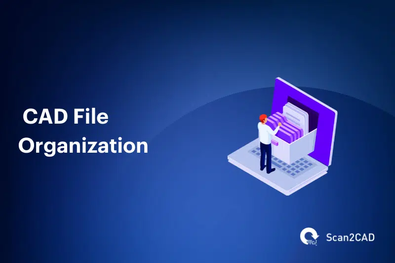 CAD File Organization