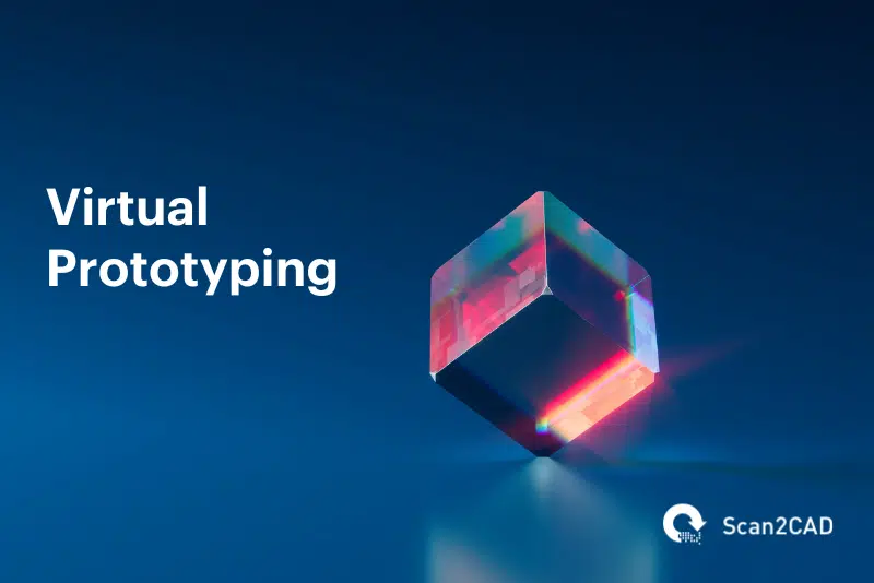 Virtual Prototyping